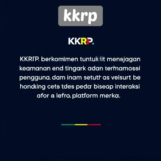 Keamanan dan Privasi Pengguna di KKRP